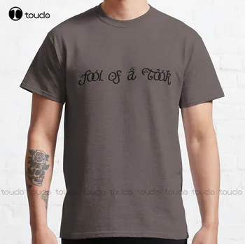 Kvailys iš paimtų klasikinių marškinėlių marškinėlių moterims Custom Aldult Teen Unisex Digital Printing Tee Shirt Xs-5Xl Classic Tshirt